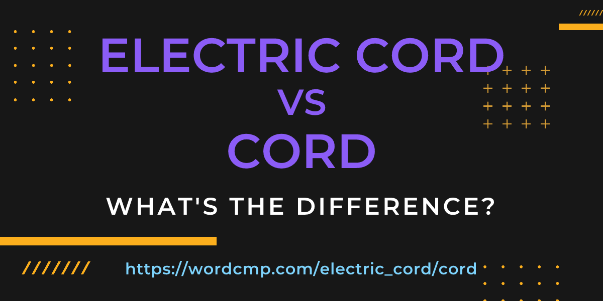 Difference between electric cord and cord