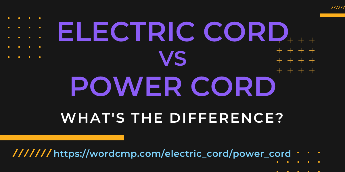Difference between electric cord and power cord