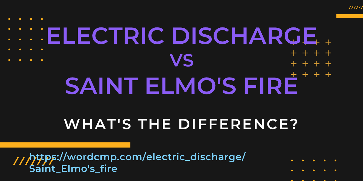 Difference between electric discharge and Saint Elmo's fire