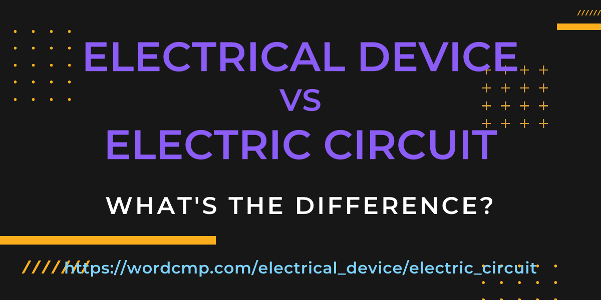Difference between electrical device and electric circuit