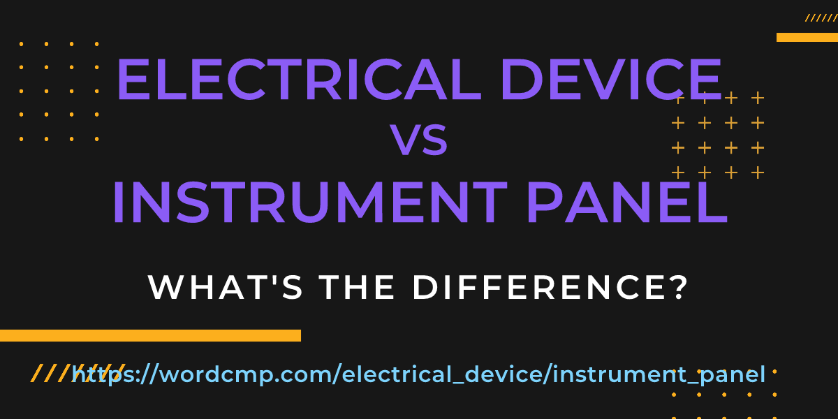 Difference between electrical device and instrument panel