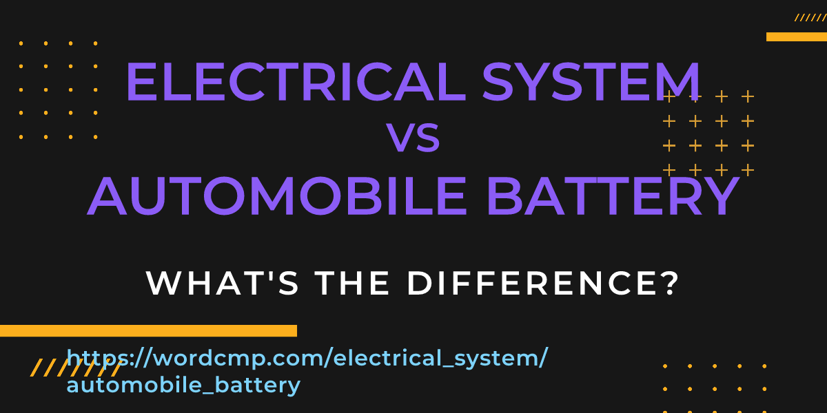 Difference between electrical system and automobile battery