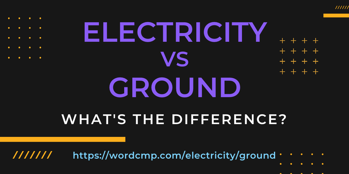 Difference between electricity and ground