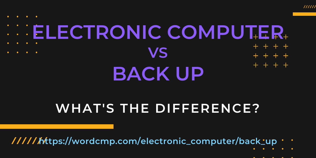 Difference between electronic computer and back up