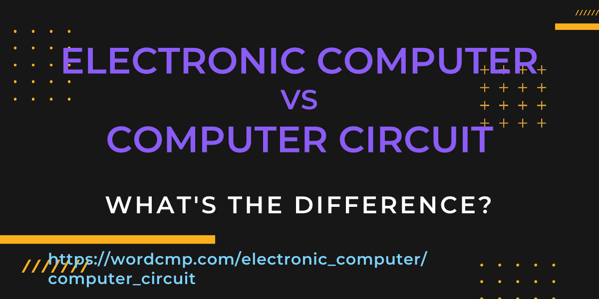 Difference between electronic computer and computer circuit