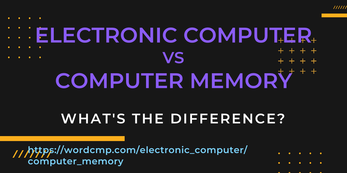 Difference between electronic computer and computer memory