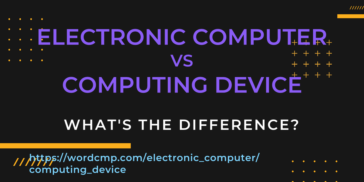 Difference between electronic computer and computing device