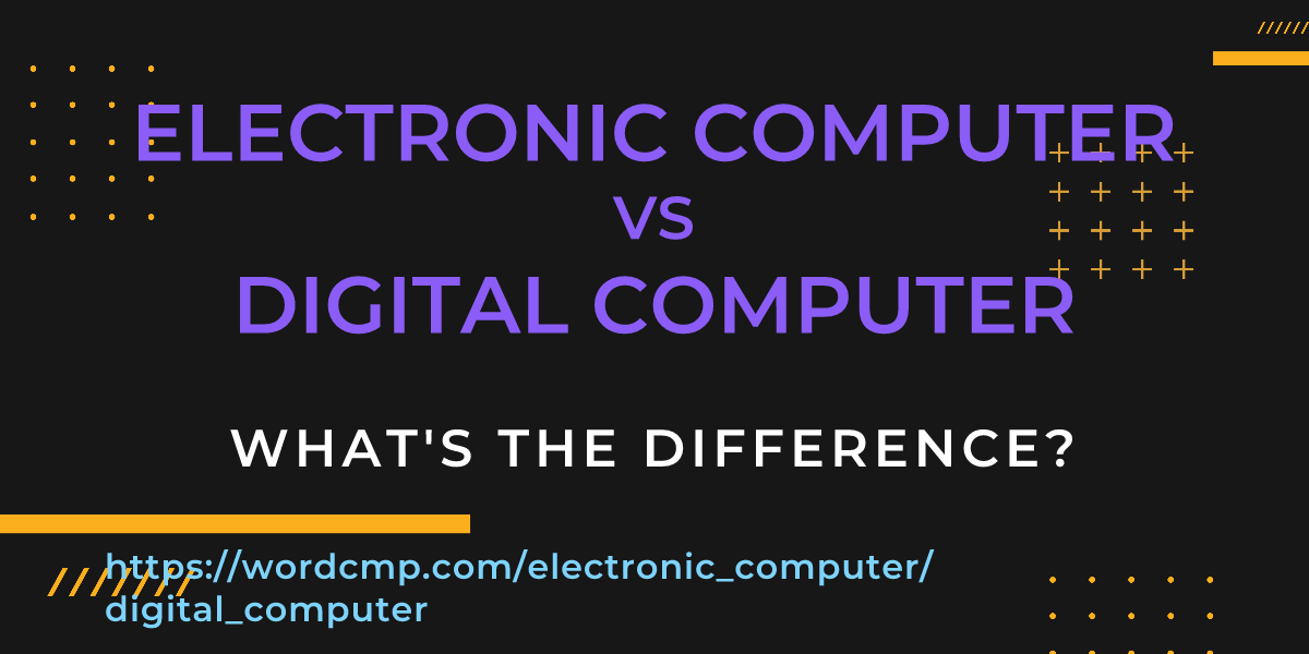 Difference between electronic computer and digital computer