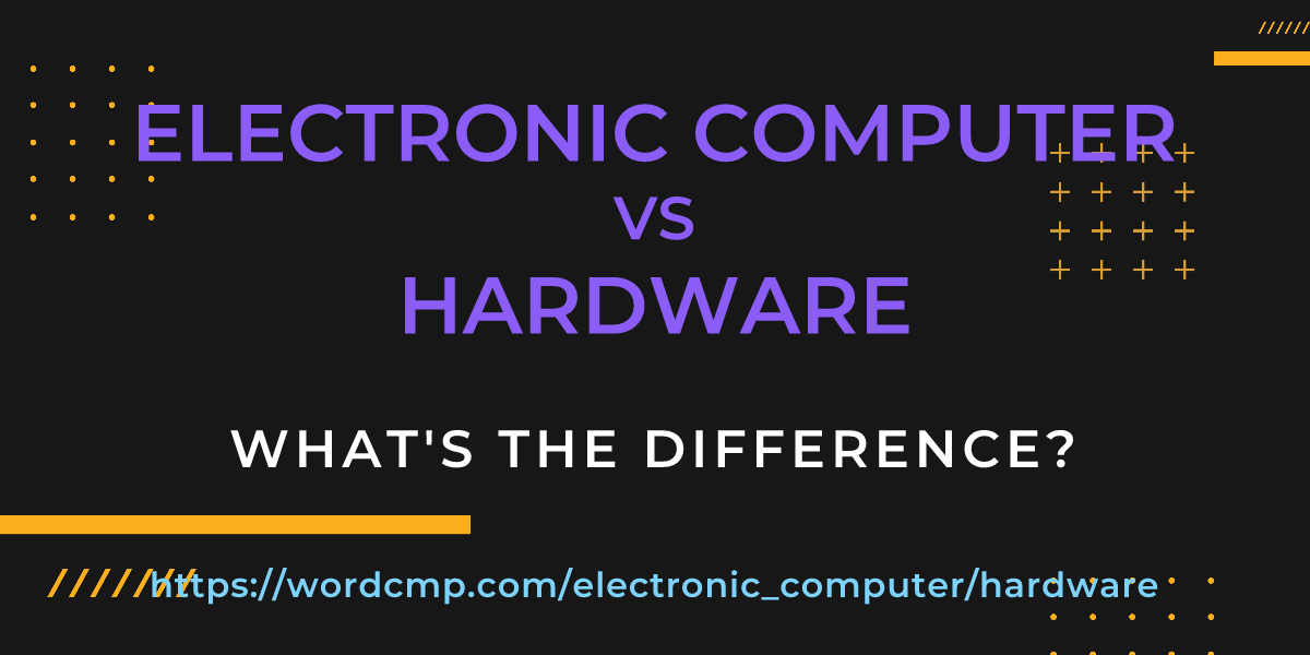 Difference between electronic computer and hardware