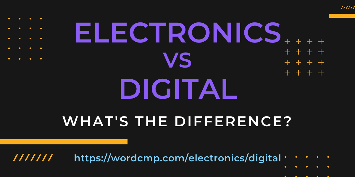 Difference between electronics and digital