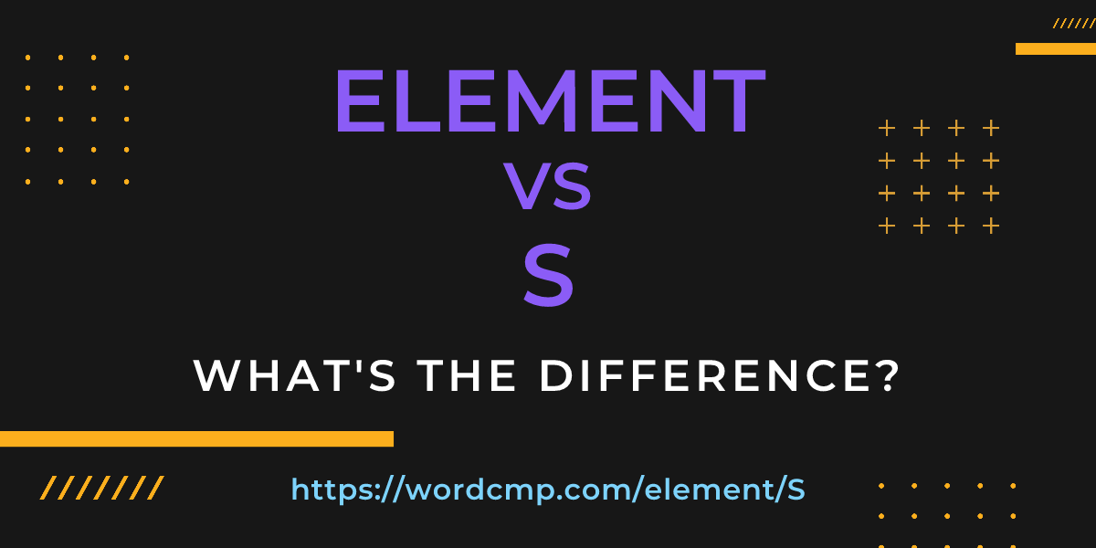 Difference between element and S