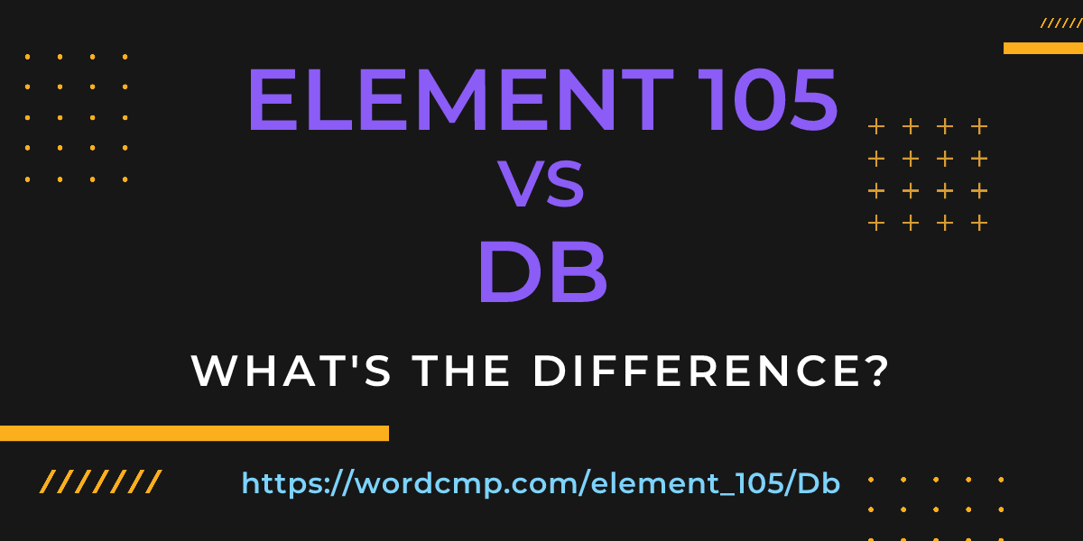 Difference between element 105 and Db