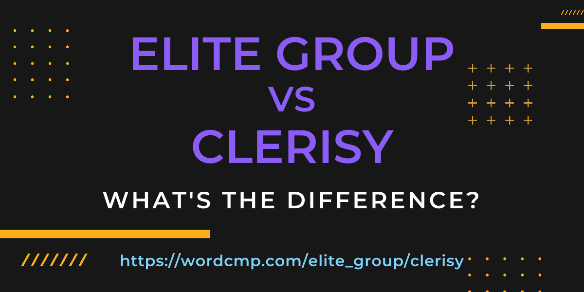 Difference between elite group and clerisy