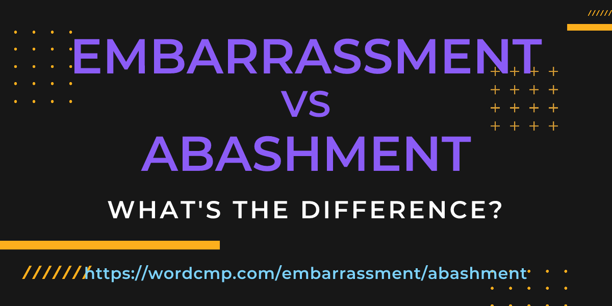 Difference between embarrassment and abashment