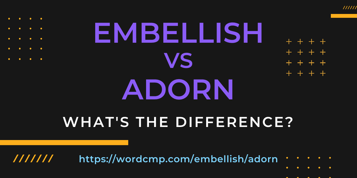 Difference between embellish and adorn