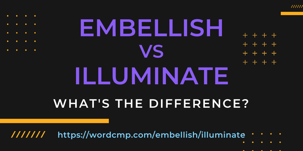 Difference between embellish and illuminate