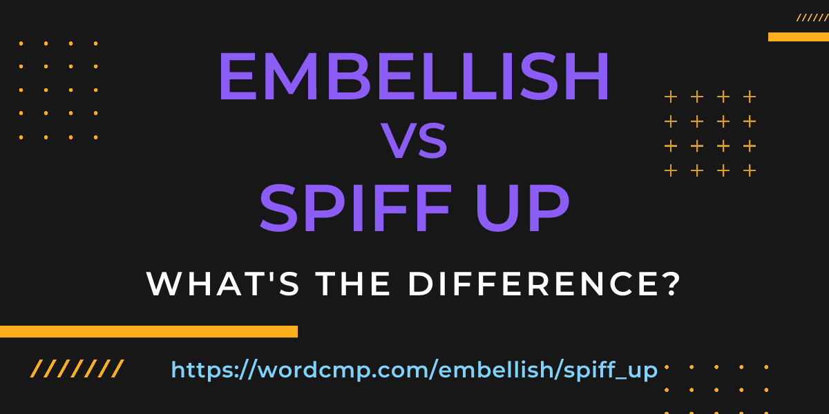 Difference between embellish and spiff up