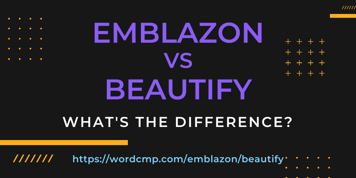 Difference between emblazon and beautify
