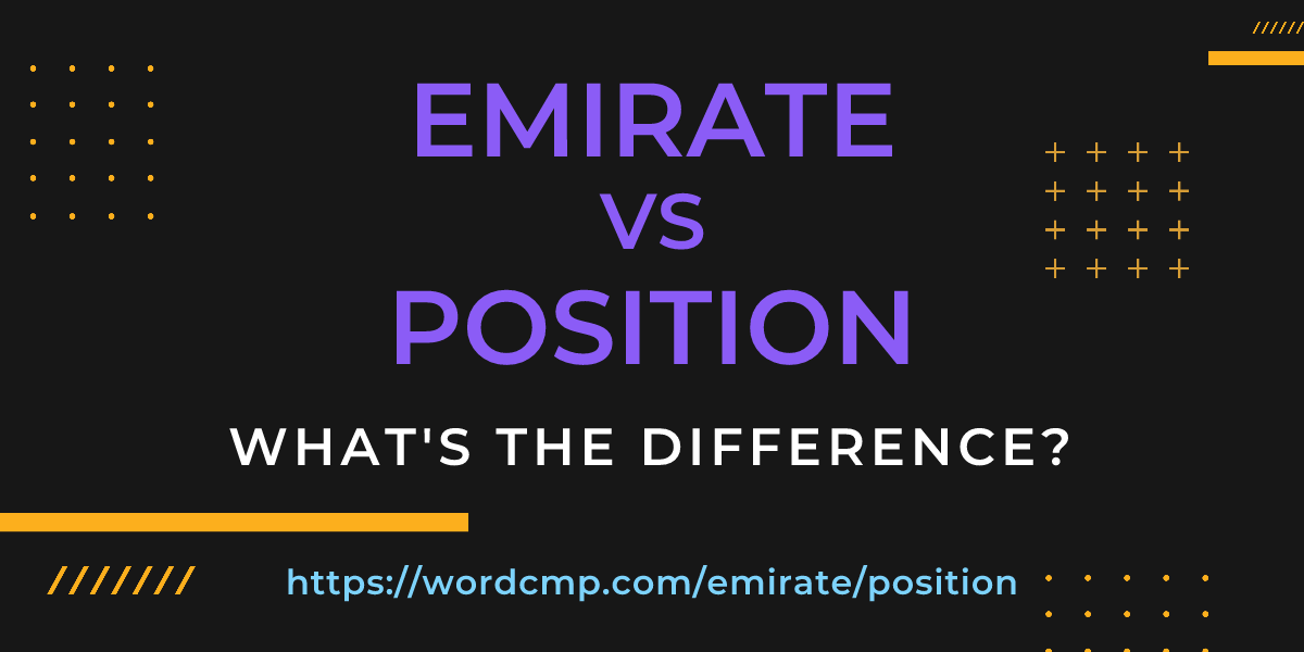 Difference between emirate and position