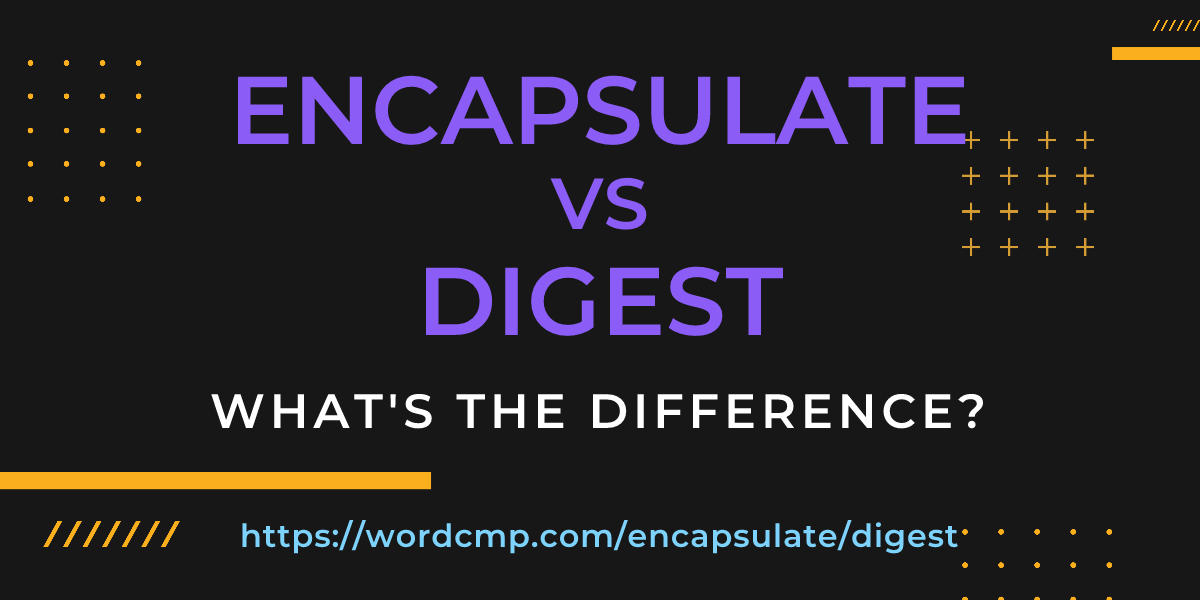 Difference between encapsulate and digest