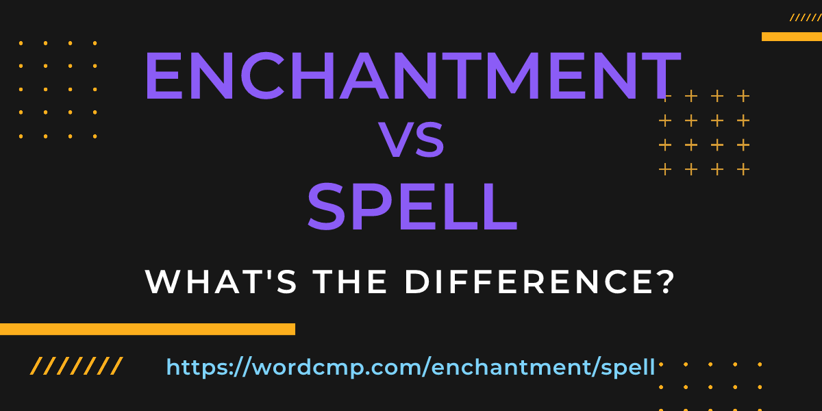 Difference between enchantment and spell