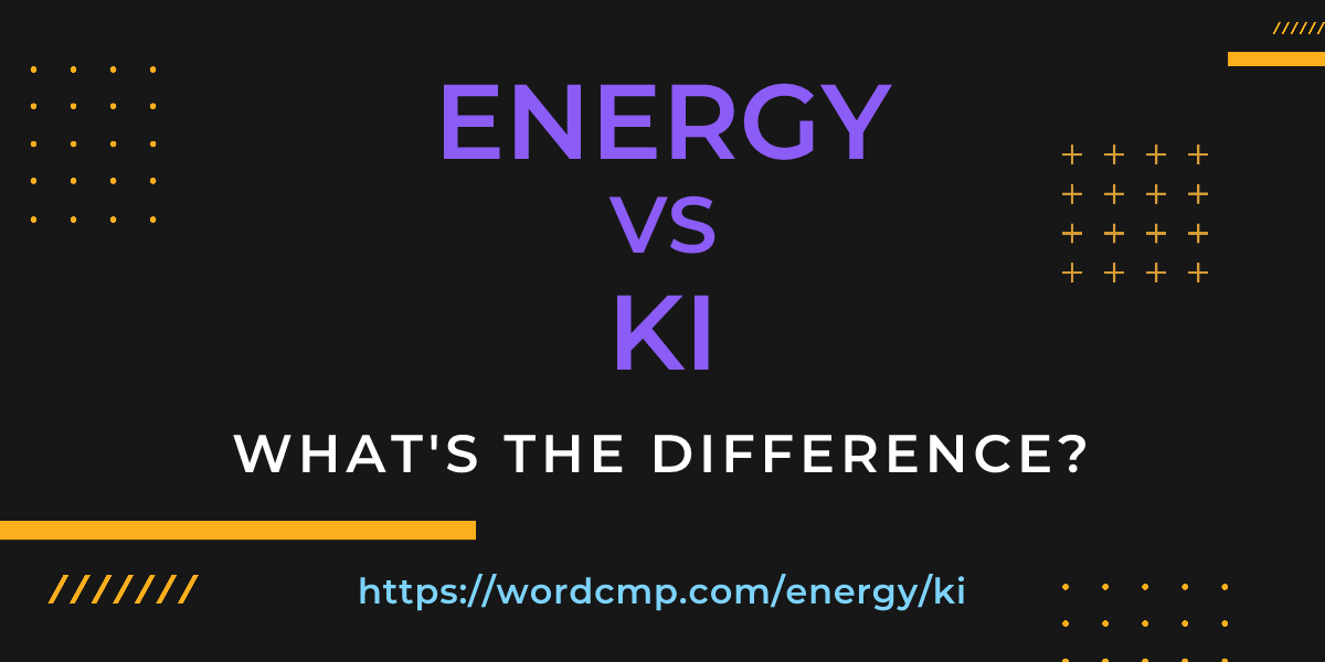 Difference between energy and ki