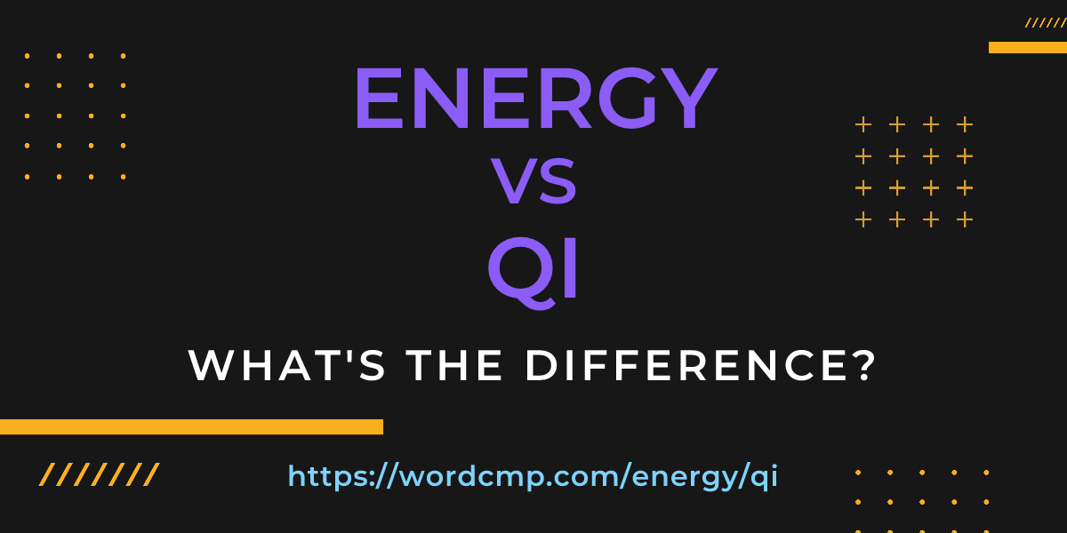 Difference between energy and qi
