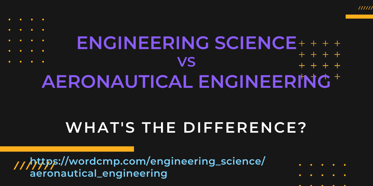 Difference between engineering science and aeronautical engineering