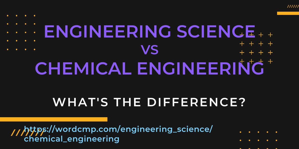 Difference between engineering science and chemical engineering