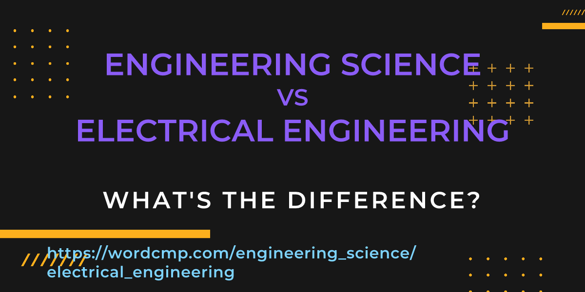 Difference between engineering science and electrical engineering