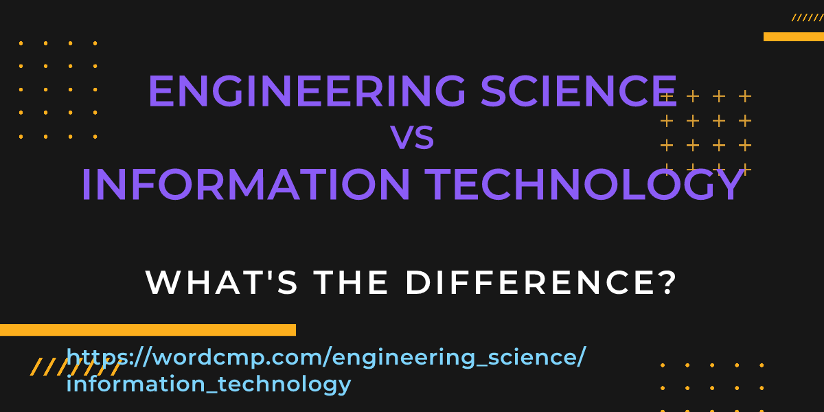 Difference between engineering science and information technology