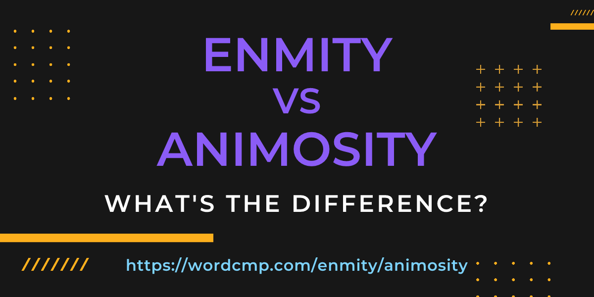 Difference between enmity and animosity