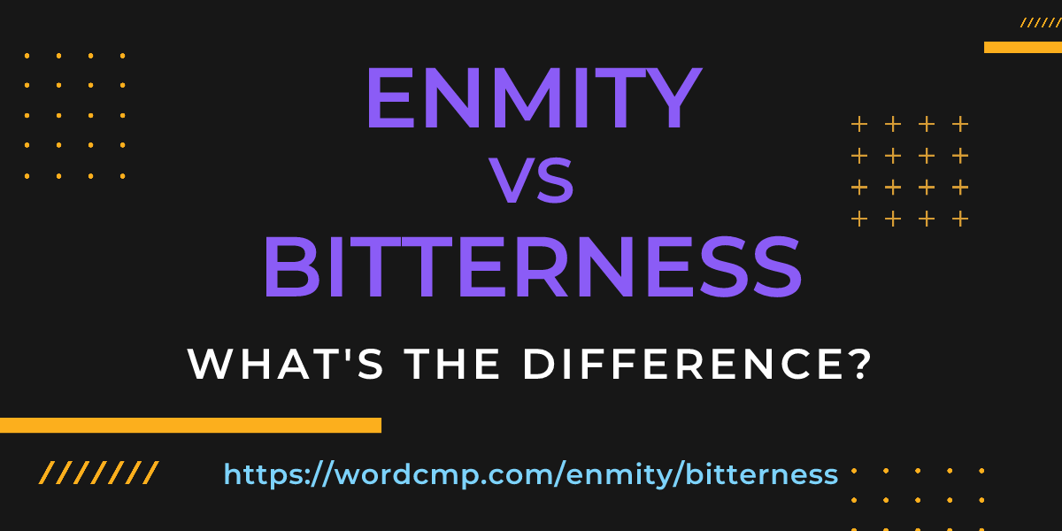 Difference between enmity and bitterness