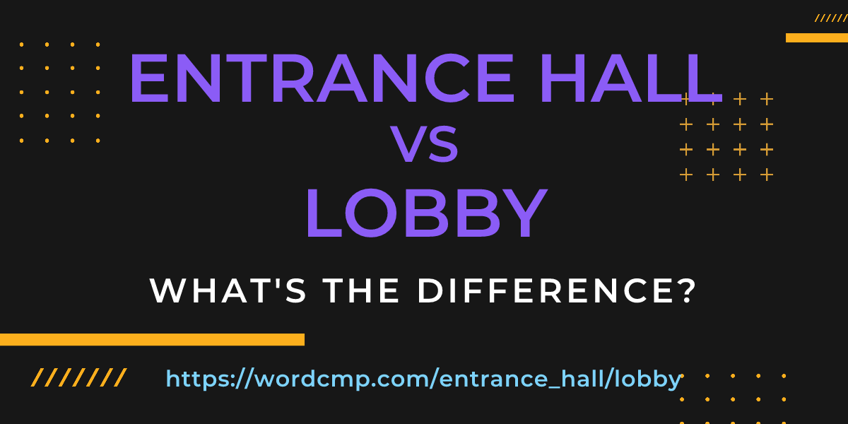 Difference between entrance hall and lobby