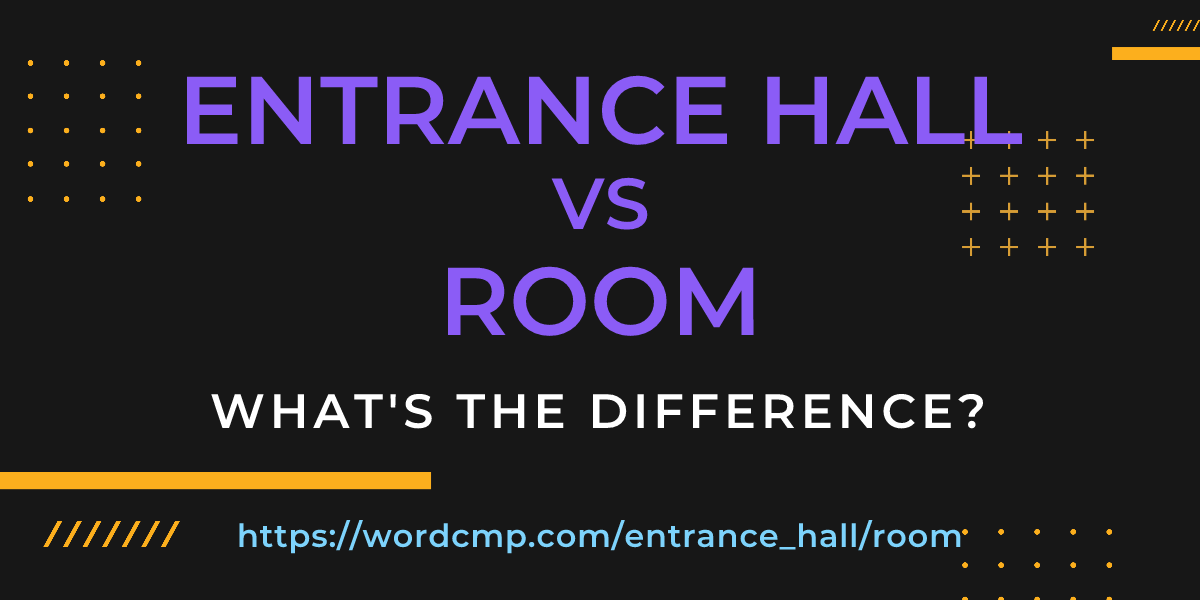 Difference between entrance hall and room