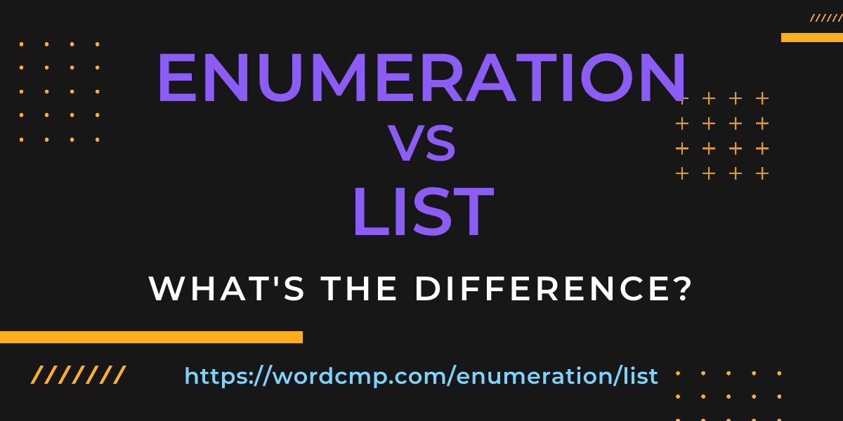Difference between enumeration and list