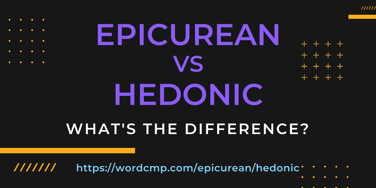 Difference between epicurean and hedonic