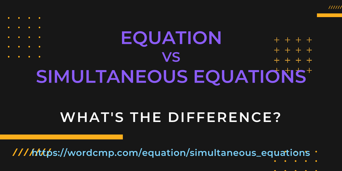Difference between equation and simultaneous equations