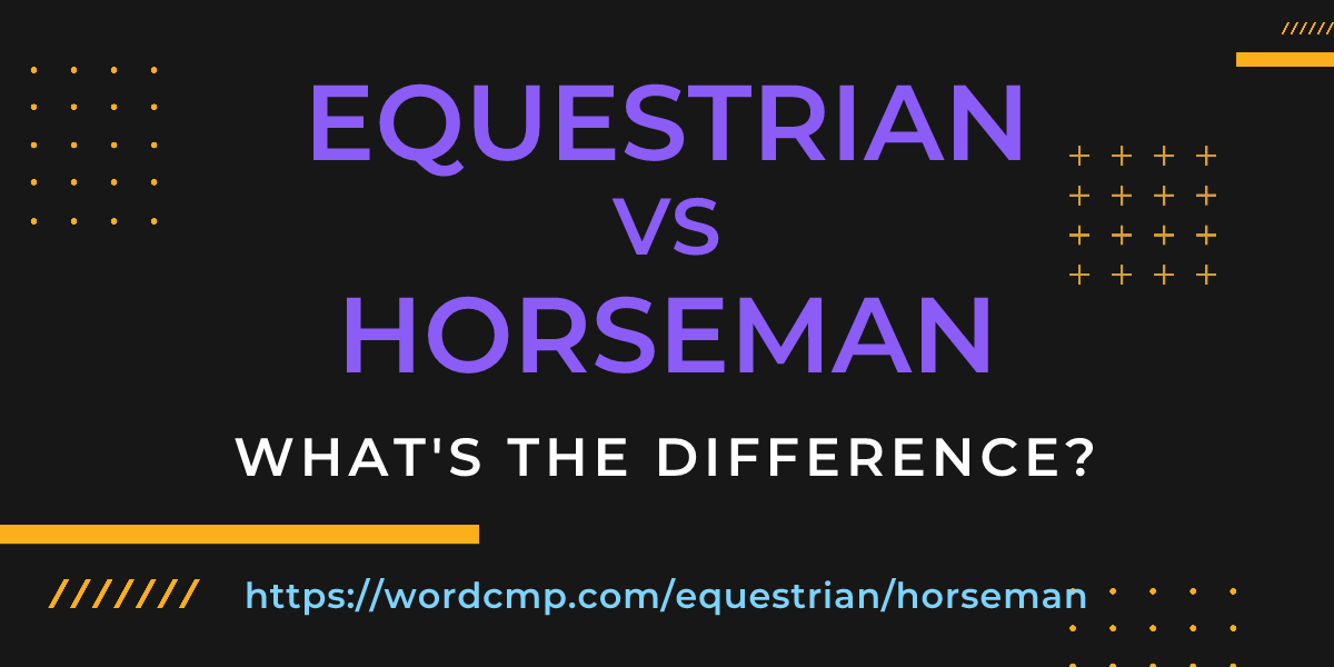 Difference between equestrian and horseman