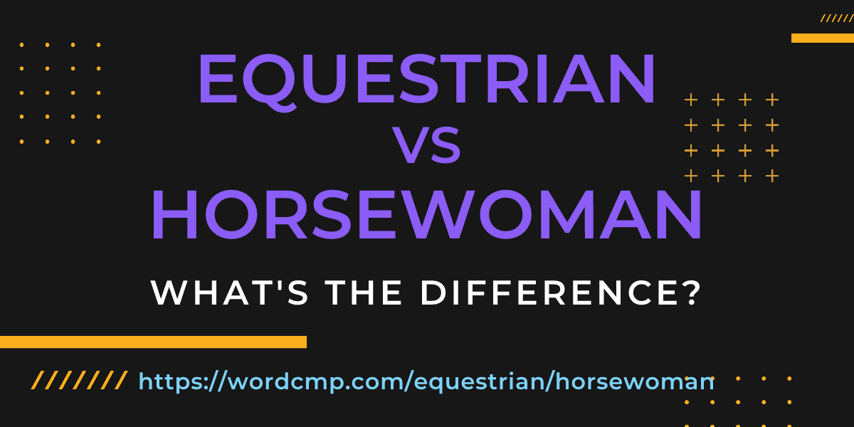 Difference between equestrian and horsewoman