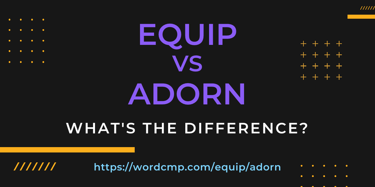 Difference between equip and adorn