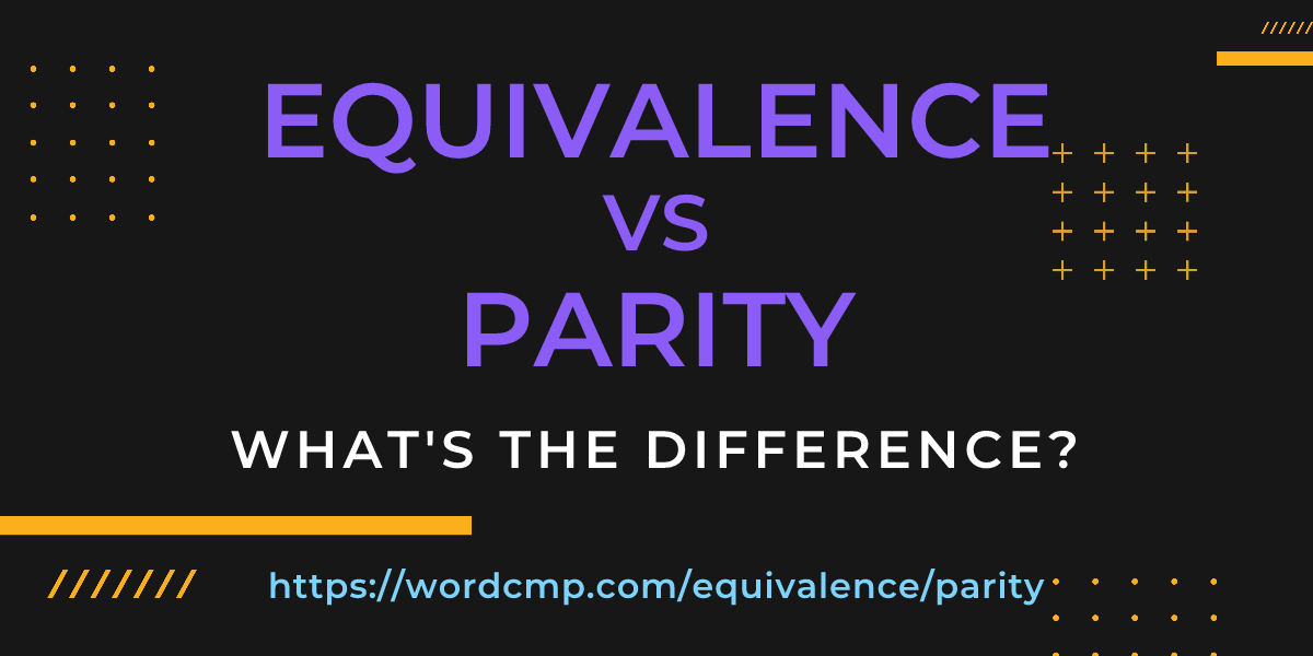 Difference between equivalence and parity