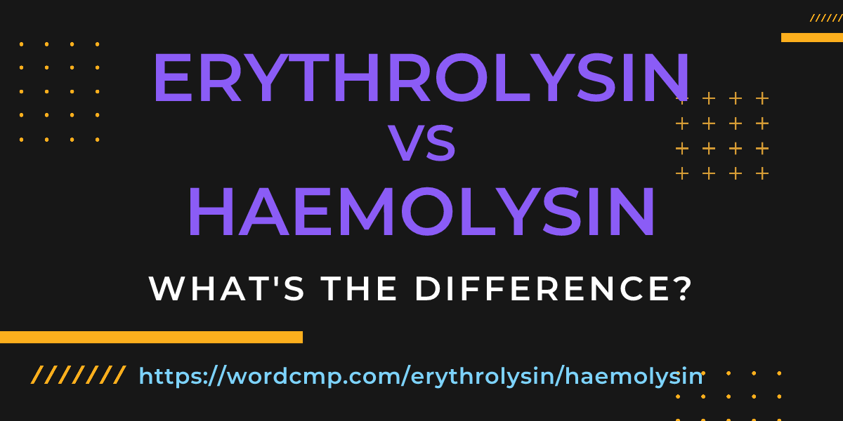 Difference between erythrolysin and haemolysin