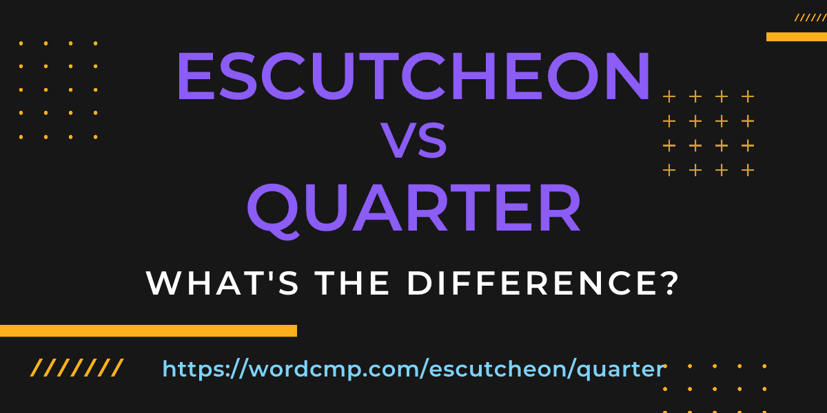Difference between escutcheon and quarter