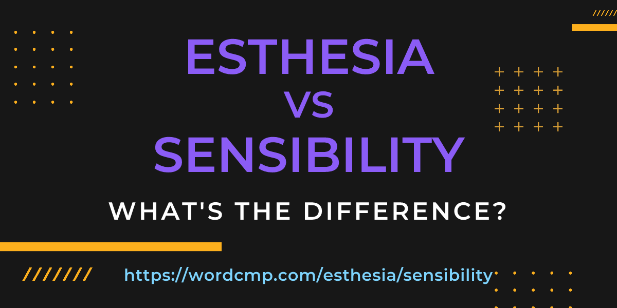Difference between esthesia and sensibility