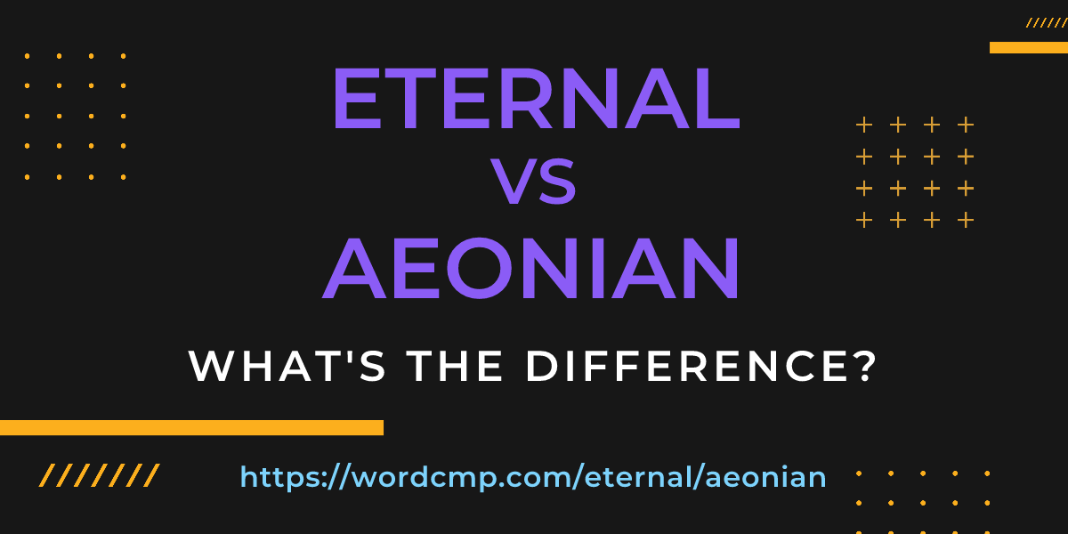 Difference between eternal and aeonian