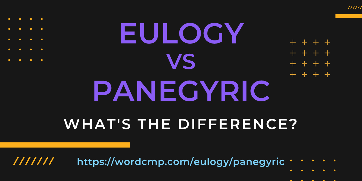 Difference between eulogy and panegyric