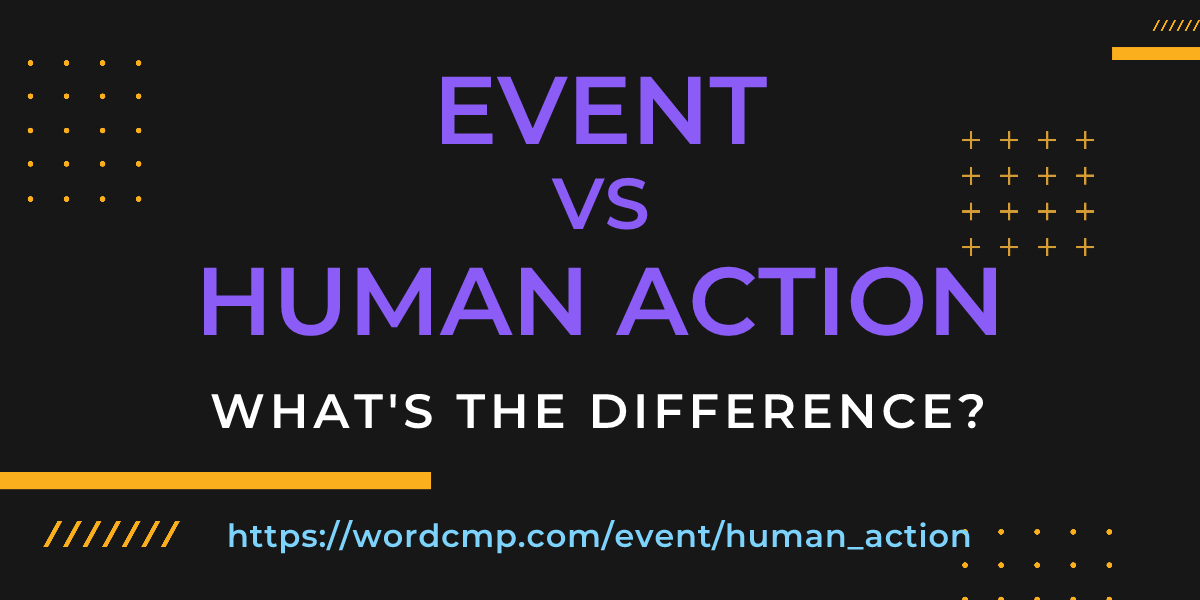 Difference between event and human action