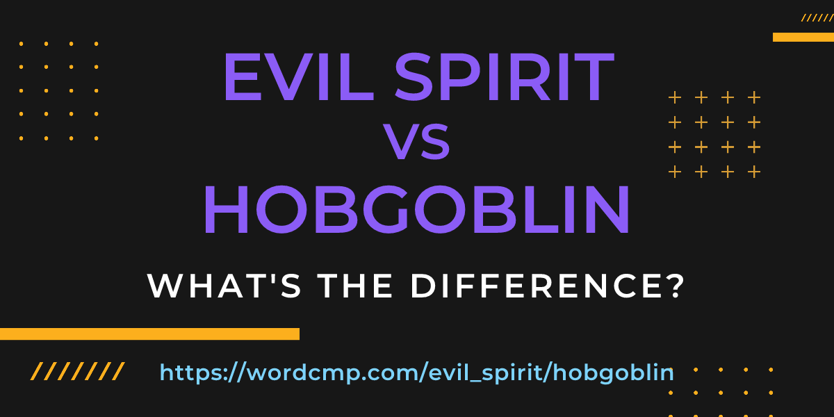 Difference between evil spirit and hobgoblin