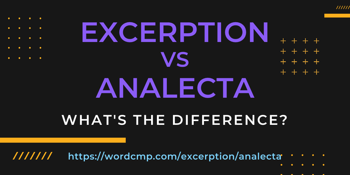 Difference between excerption and analecta